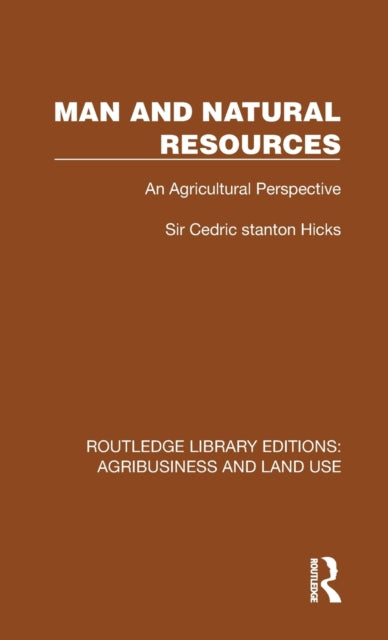 Man and Natural Resources: An Agricultural Perspective