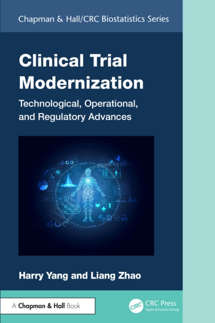 Clinical Trial Modernization: Technological, Operational, and Regulatory Advances