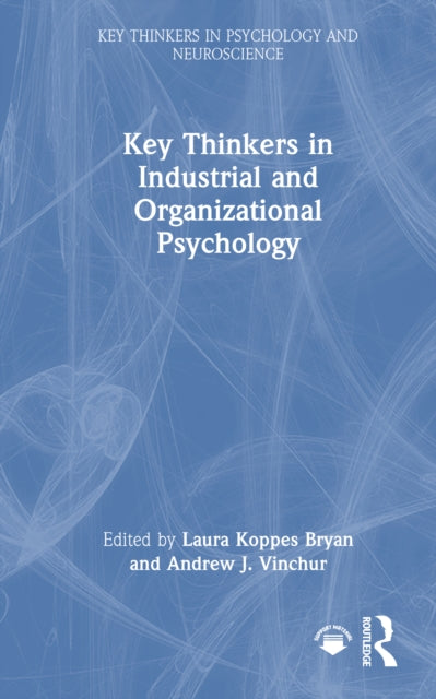 Key Thinkers in Industrial and Organizational Psychology