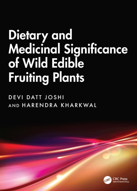 Dietary and Medicinal Significance of Wild Edible Fruiting Plants