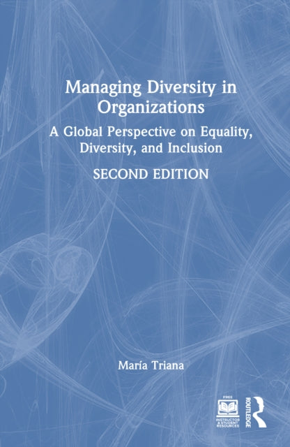 Managing Diversity in Organizations: A Global Perspective on Equality, Diversity, and Inclusion