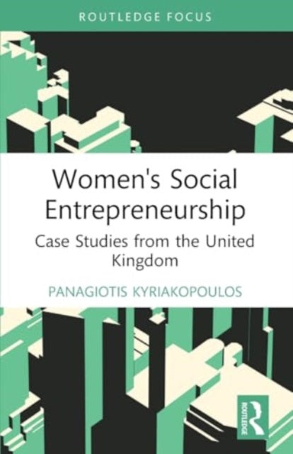 Women's Social Entrepreneurship: Case Studies from the United Kingdom