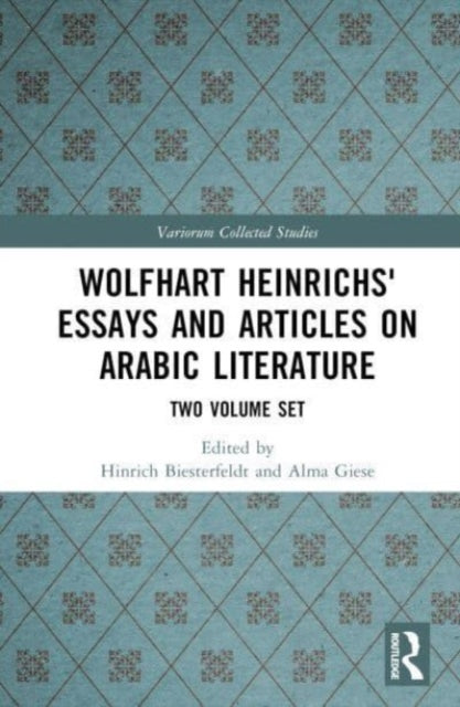 Wolfhart Heinrichs' Essays and Articles on Arabic Literature: Two Volume Set