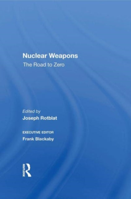 Nuclear Weapons: The Road To Zero
