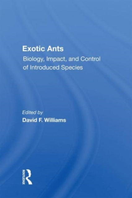 Exotic Ants: Biology, Impact, And Control Of Introduced Species