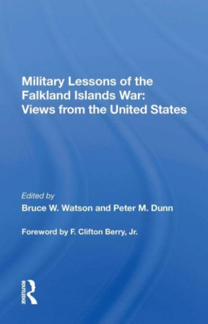 Military Lessons Of The Falkland Islands War: Views From The United States