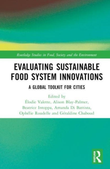 Evaluating Sustainable Food System Innovations: A Global Toolkit for Cities