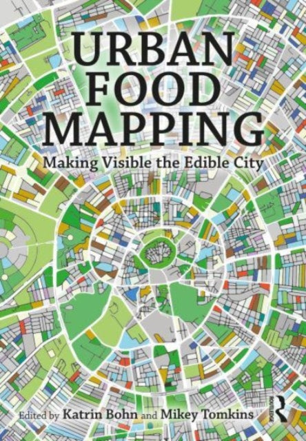Urban Food Mapping: Making Visible the Edible City