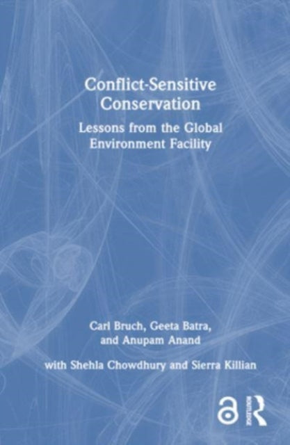 Conflict-Sensitive Conservation: Lessons from the Global Environment Facility