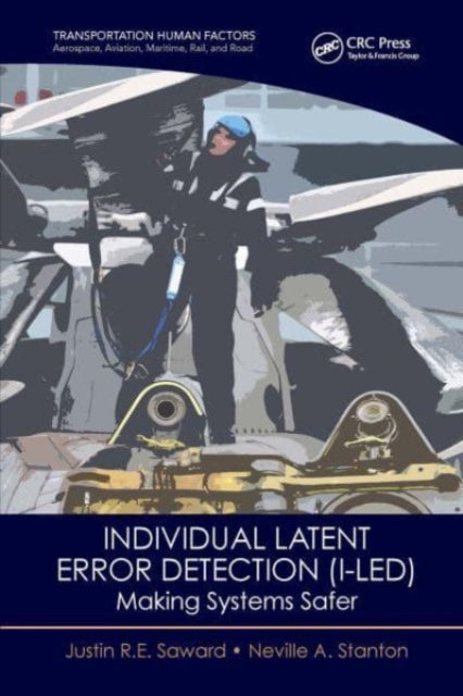 Individual Latent Error Detection (I-LED): Making Systems Safer