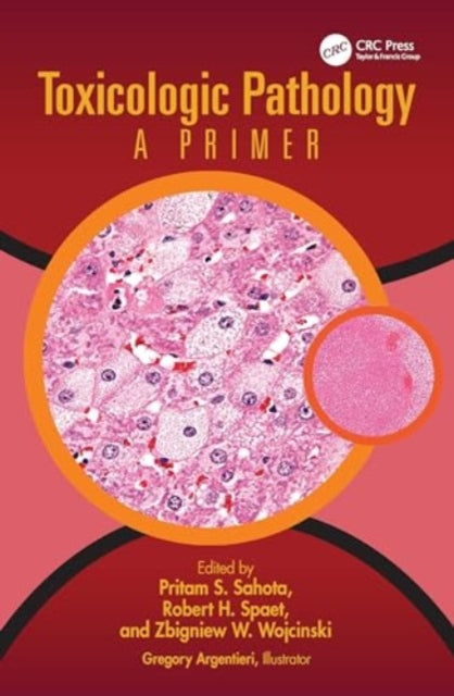 Toxicologic Pathology: A Primer