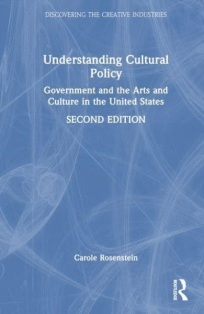 Understanding Cultural Policy: Government and the Arts and Culture in the United States