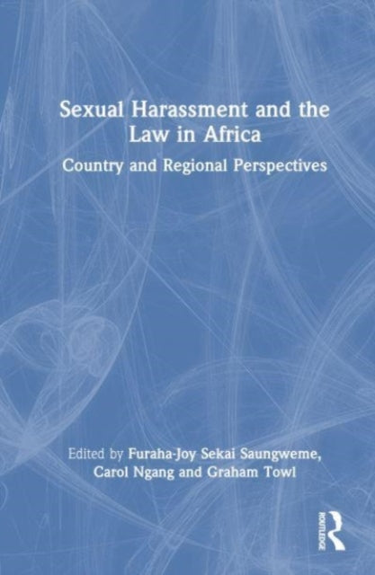 Sexual Harassment and the Law in Africa: Country and Regional Perspectives