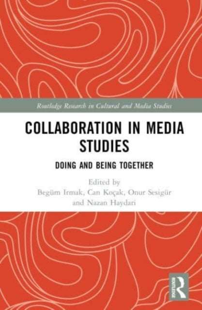 Collaboration in Media Studies: Doing and Being Together