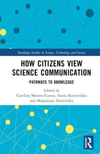 How Citizens View Science Communication: Pathways to Knowledge