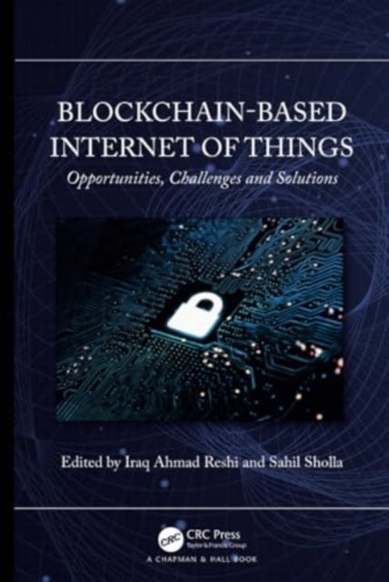Blockchain-based Internet of Things: Opportunities, Challenges and Solutions