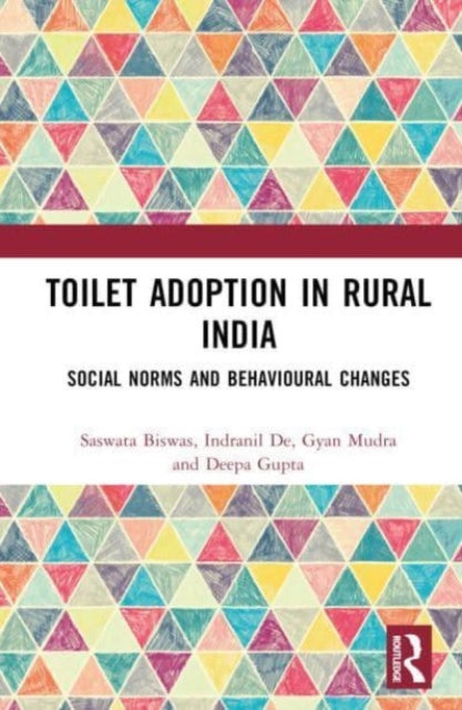 Toilet Adoption in Rural India: Social Norms and Behavioural Changes