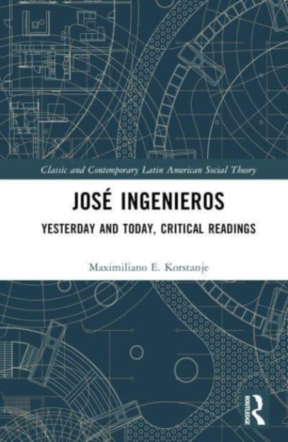 Jose Ingenieros: Yesterday and Today, Critical Readings