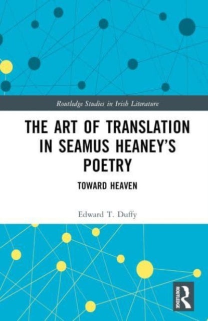 The Art of Translation in Seamus Heaney’s Poetry: Toward Heaven