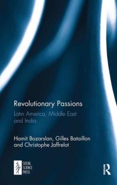 Revolutionary Passions: Latin America, Middle East and India