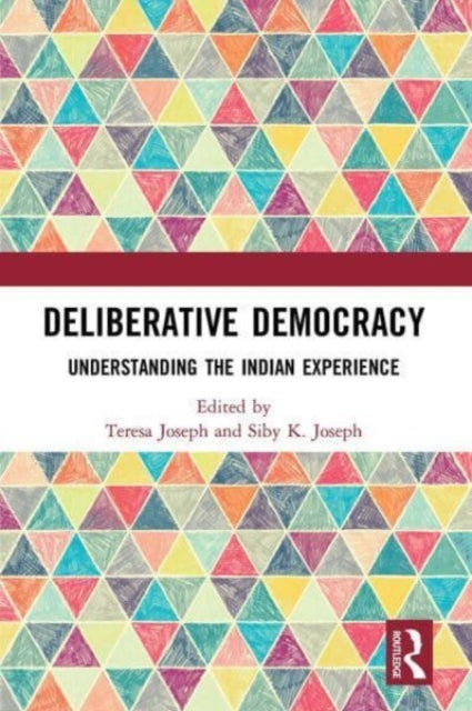 Deliberative Democracy: Understanding the Indian Experience