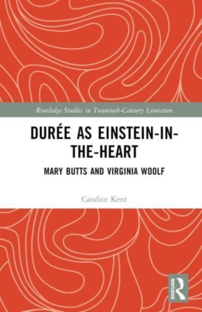 Duree as Einstein-in-the-Heart: Mary Butts and Virginia Woolf