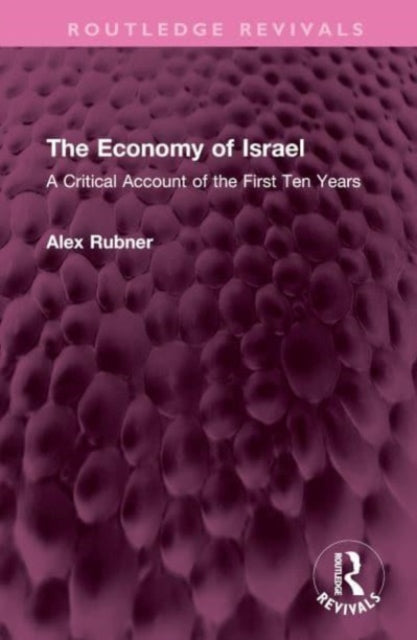 The Economy of Israel: A Critical Account of the First Ten Years