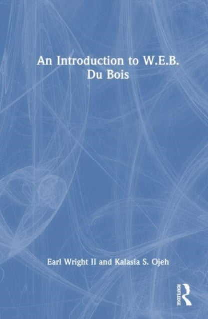 An Introduction to W. E. B. Du Bois