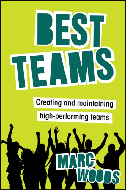 Best Teams: Creating and Maintaining High-Performing Teams