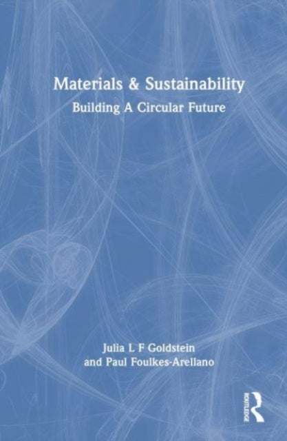 Materials and Sustainability: Building a Circular Future