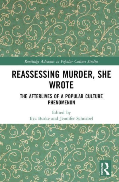 Reassessing Murder, She Wrote: The Afterlives of a Popular Culture Phenomenon