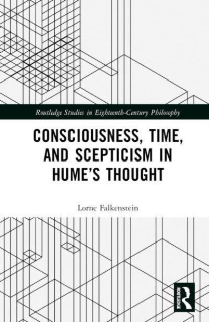 Consciousness, Time, and Scepticism in Hume’s Thought
