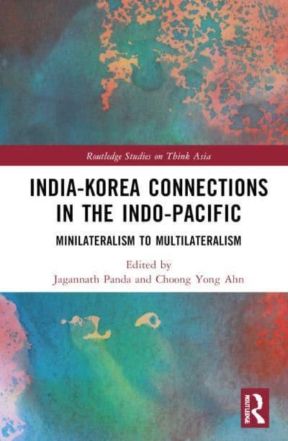 India-Korea Connections in the Indo-Pacific: Minilateralism to Multilateralism