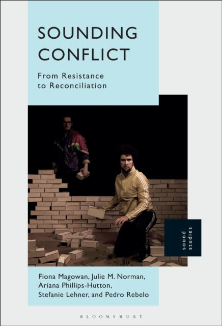 Sounding Conflict: From Resistance to Reconciliation
