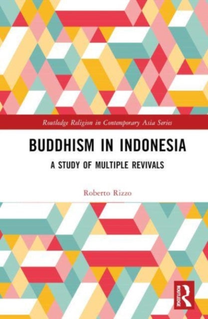 Buddhism in Indonesia: A Study of Multiple Revivals