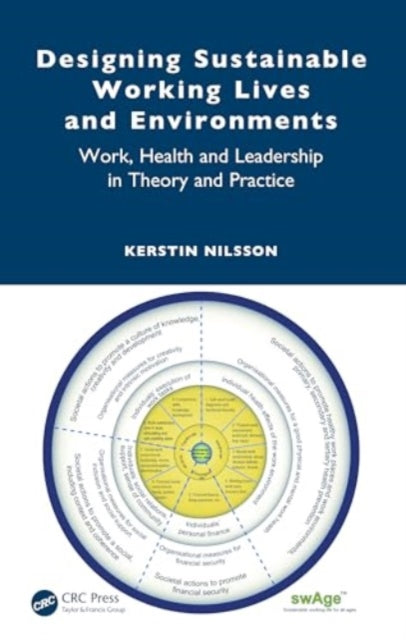 Designing Sustainable Working Lives and Environments: Work, Health and Leadership in Theory and Practice