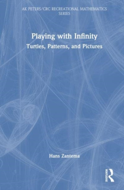 Playing with Infinity: Turtles, Patterns, and Pictures