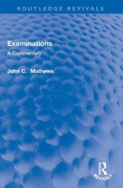 Examinations: A Commentary