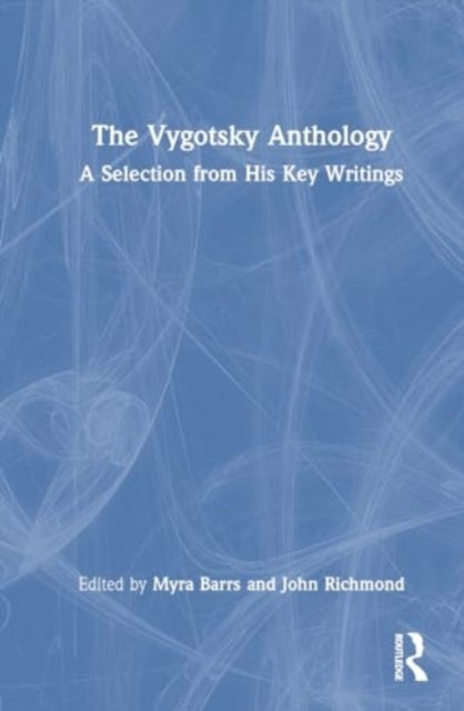 The Vygotsky Anthology: A Selection from His Key Writings