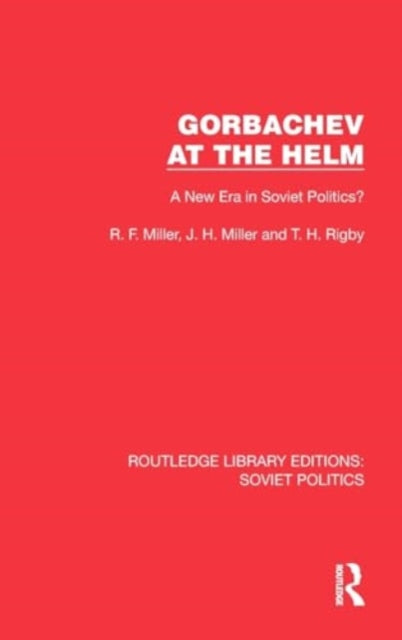 Gorbachev at the Helm: A New Era in Soviet Politics?