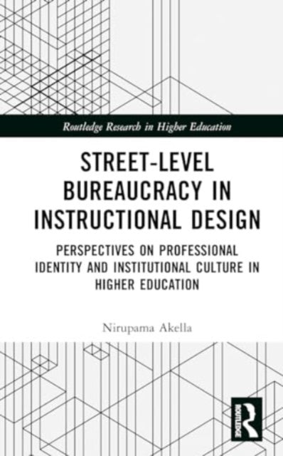 Street-Level Bureaucracy in Instructional Design: Perspectives on Professional Identity and Institutional Culture in Higher Education