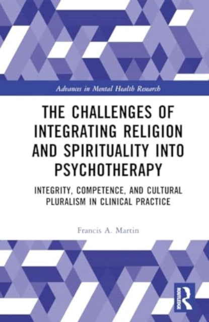 The Challenges of Integrating Religion and Spirituality into Psychotherapy: Integrity, Competence, and Cultural Pluralism in Clinical Practice