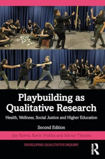 Playbuilding as Arts-Based Research: Health, Wellness, Social Justice and Higher Education
