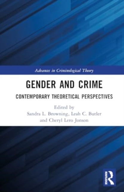 Gender and Crime: Contemporary Theoretical Perspectives