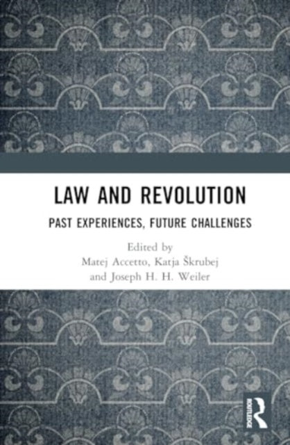 Law and Revolution: Past Experiences, Future Challenges