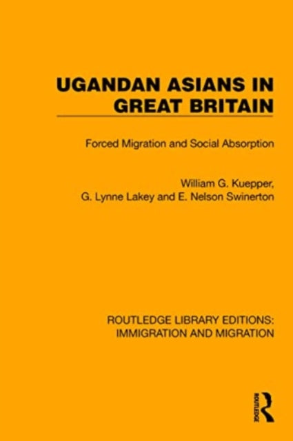 Ugandan Asians in Great Britain: Forced Migration and Social Absorption