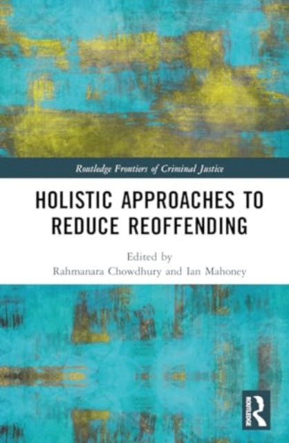 Holistic Responses to Reducing Reoffending