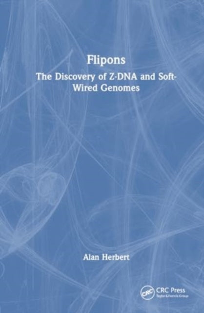 Flipons: The Discovery of Z-DNA and Soft-Wired Genomes