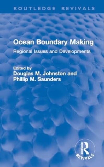 Ocean Boundary Making: Regional Issues and Developments