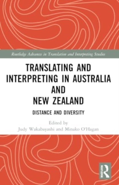 Translating and Interpreting in Australia and New Zealand: Distance and Diversity